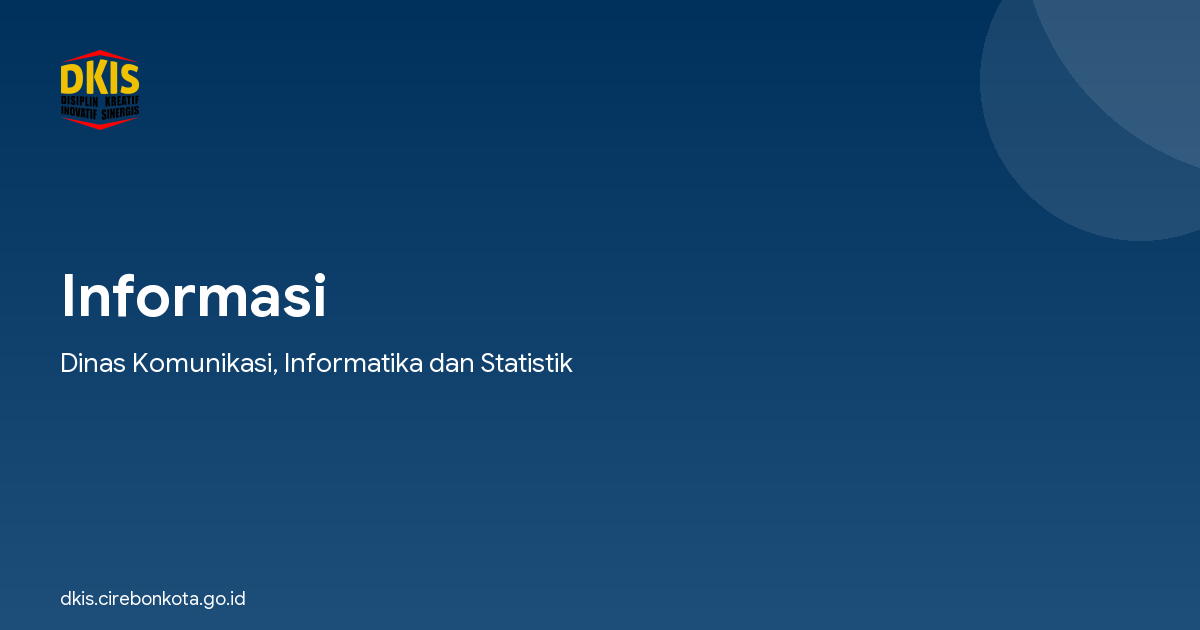Informasi - Dinas Komunikasi, Informatika dan Statistik