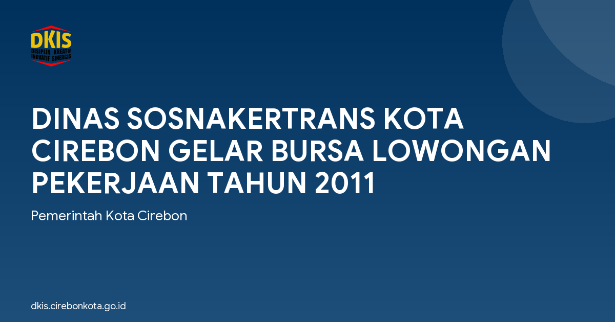 DINAS SOSNAKERTRANS KOTA CIREBON GELAR BURSA LOWONGAN PEKERJAAN TAHUN 2011