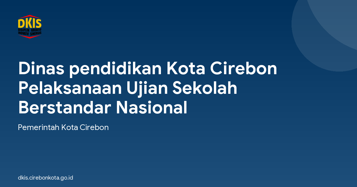 Dinas pendidikan Kota Cirebon Pelaksanaan Ujian Sekolah Berstandar Nasional
