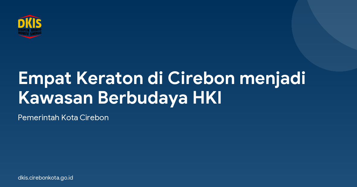 Empat Keraton di Cirebon menjadi Kawasan Berbudaya HKI