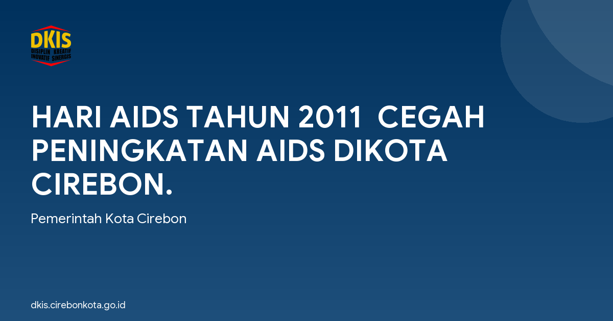 HARI AIDS TAHUN 2011  CEGAH PENINGKATAN AIDS DIKOTA CIREBON.
