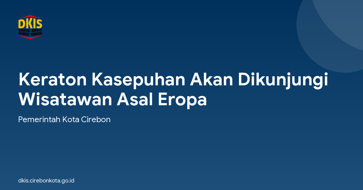Keraton Kasepuhan Akan Dikunjungi Wisatawan Asal Eropa