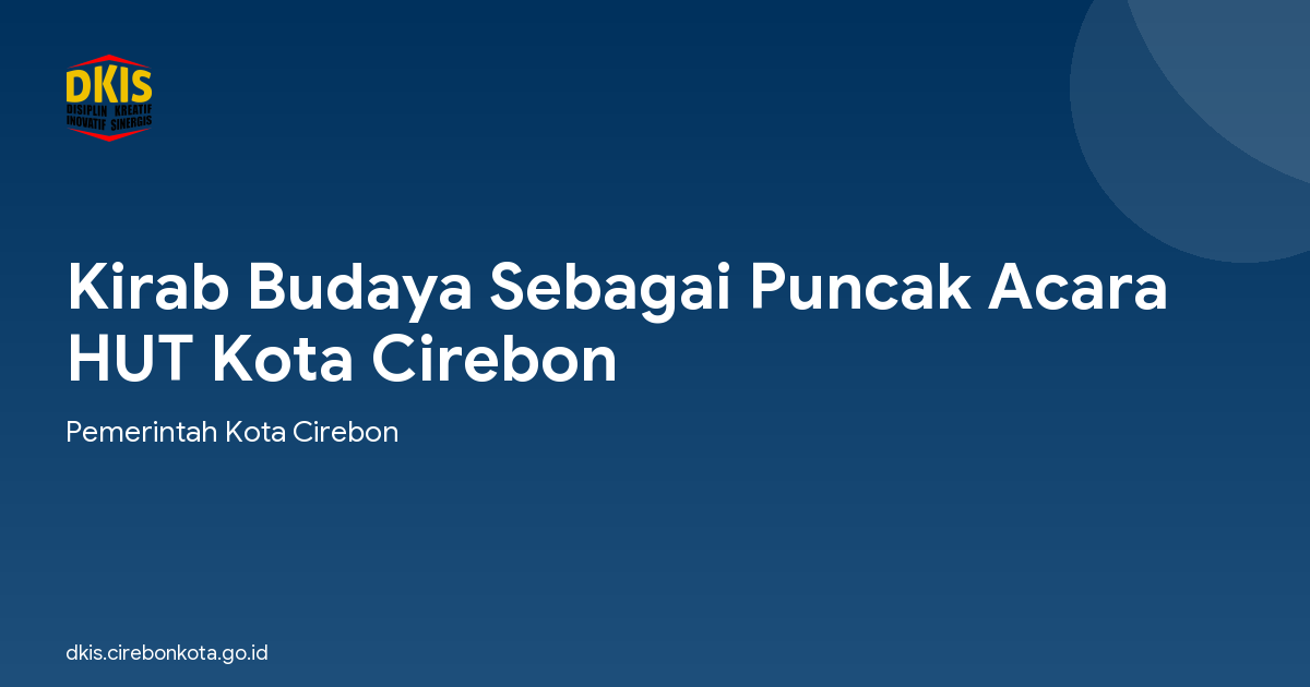 Kirab Budaya Sebagai Puncak Acara HUT Kota Cirebon