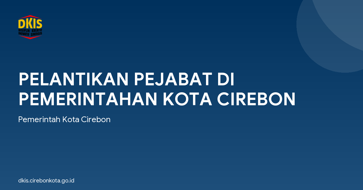 PELANTIKAN PEJABAT DI PEMERINTAHAN KOTA CIREBON