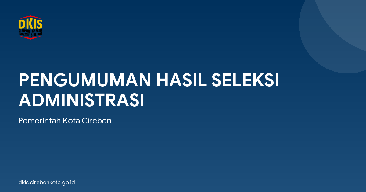 PENGUMUMAN HASIL SELEKSI ADMINISTRASI