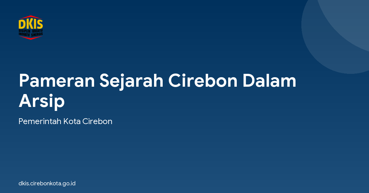 Pameran Sejarah Cirebon Dalam Arsip