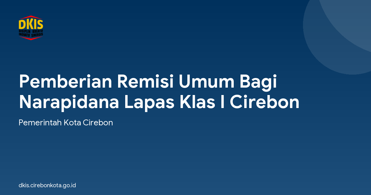 Pemberian Remisi Umum Bagi Narapidana Lapas Klas I Cirebon