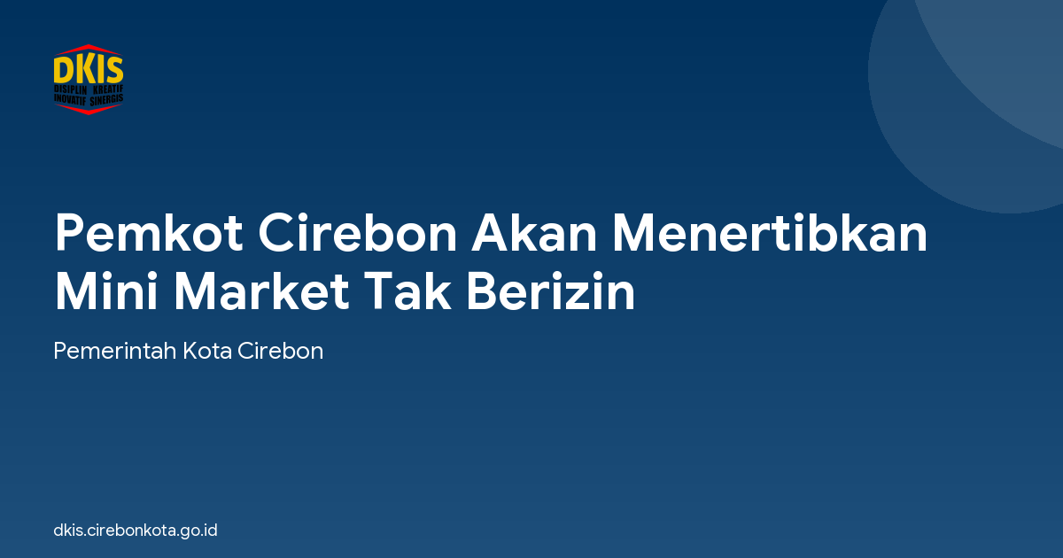 Pemkot Cirebon Akan Menertibkan Mini Market Tak Berizin