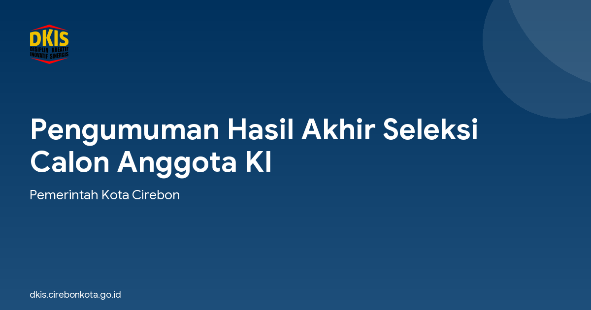 Pengumuman Hasil Akhir Seleksi Calon Anggota KI