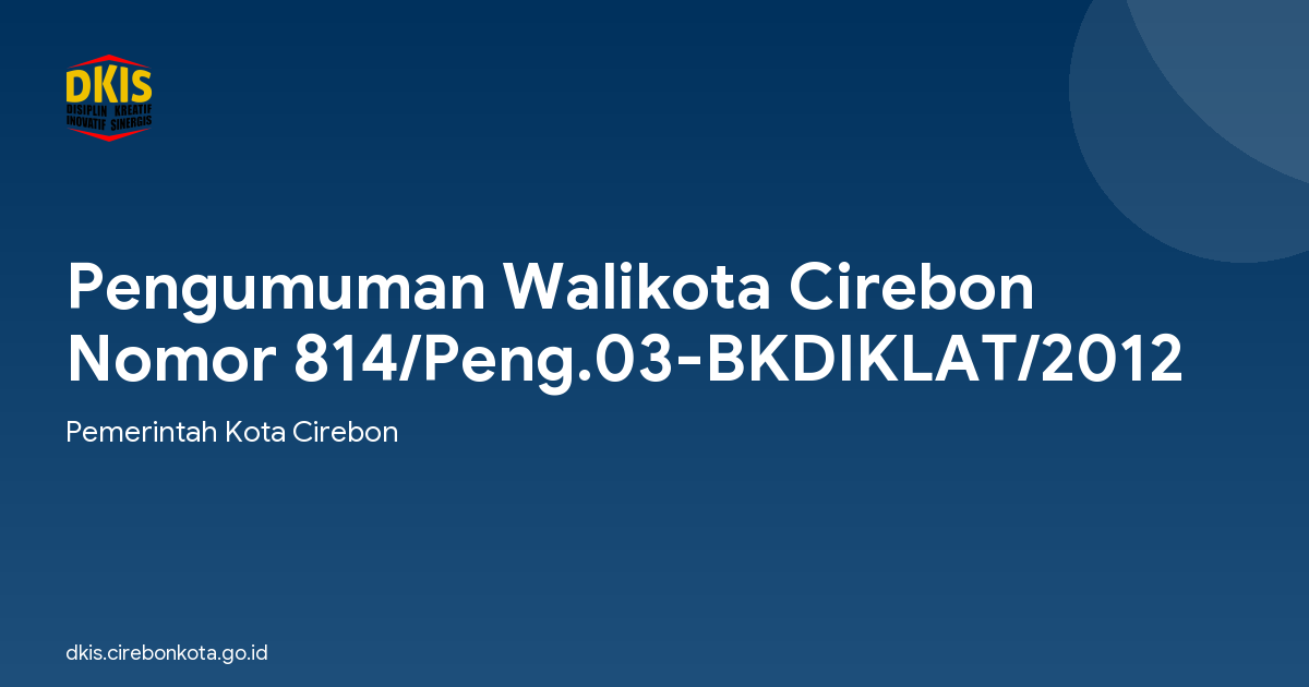 Pengumuman Walikota Cirebon Nomor 814/Peng.03-BKDIKLAT/2012