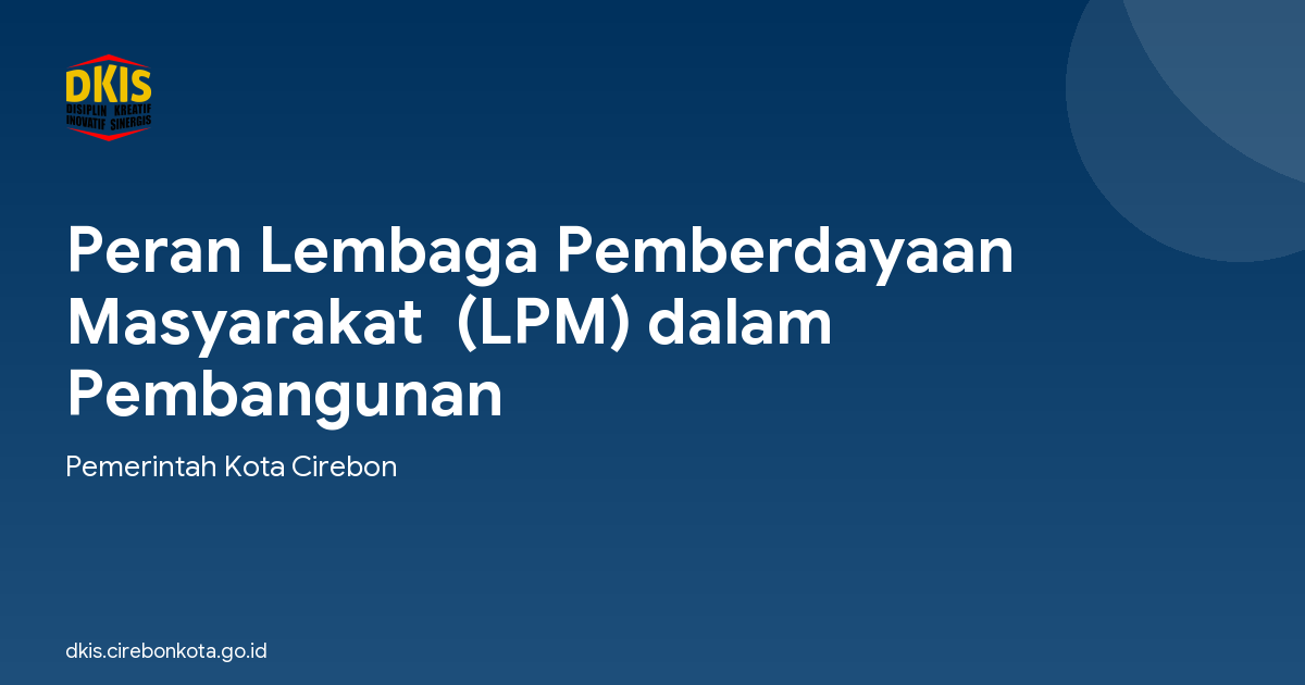 Peran Lembaga Pemberdayaan Masyarakat  (LPM) dalam  Pembangunan