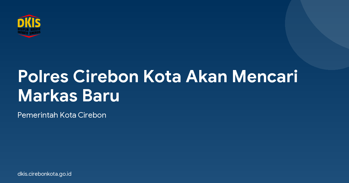 Polres Cirebon Kota Akan Mencari Markas Baru