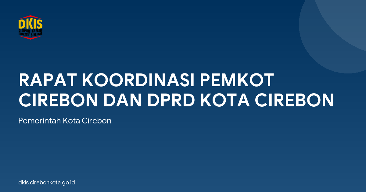 RAPAT KOORDINASI PEMKOT CIREBON DAN DPRD KOTA CIREBON