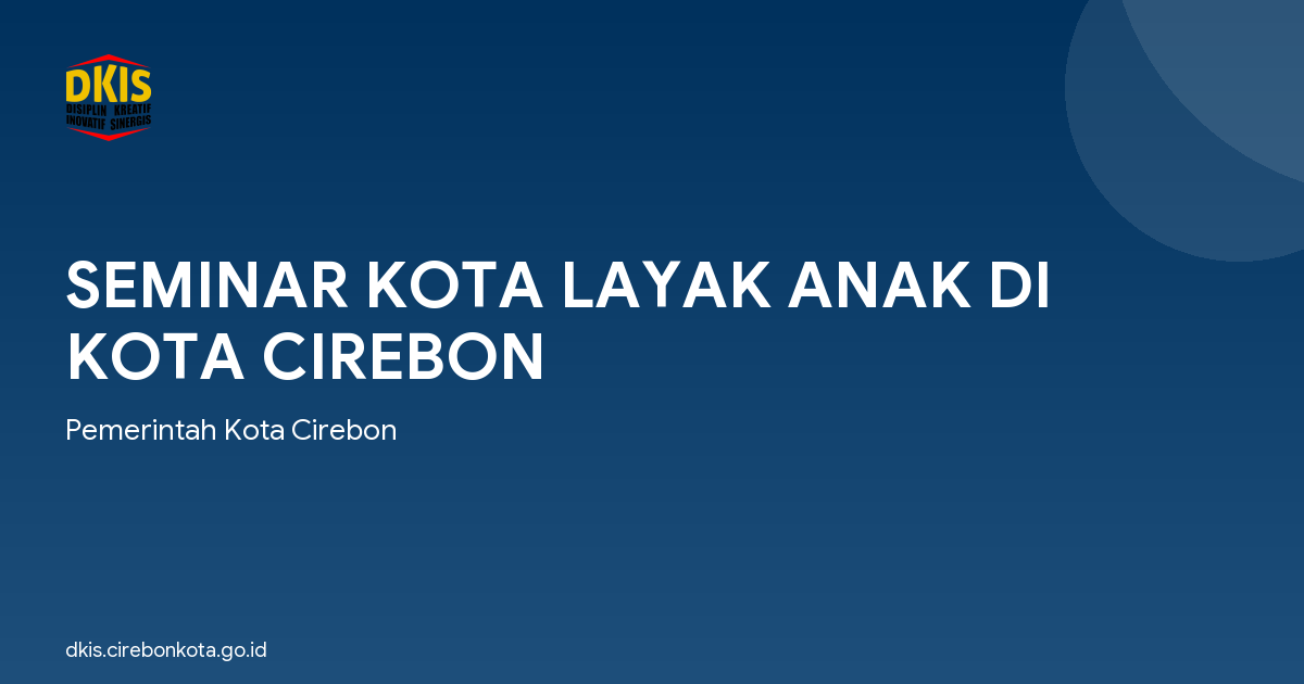 SEMINAR KOTA LAYAK ANAK DI KOTA CIREBON