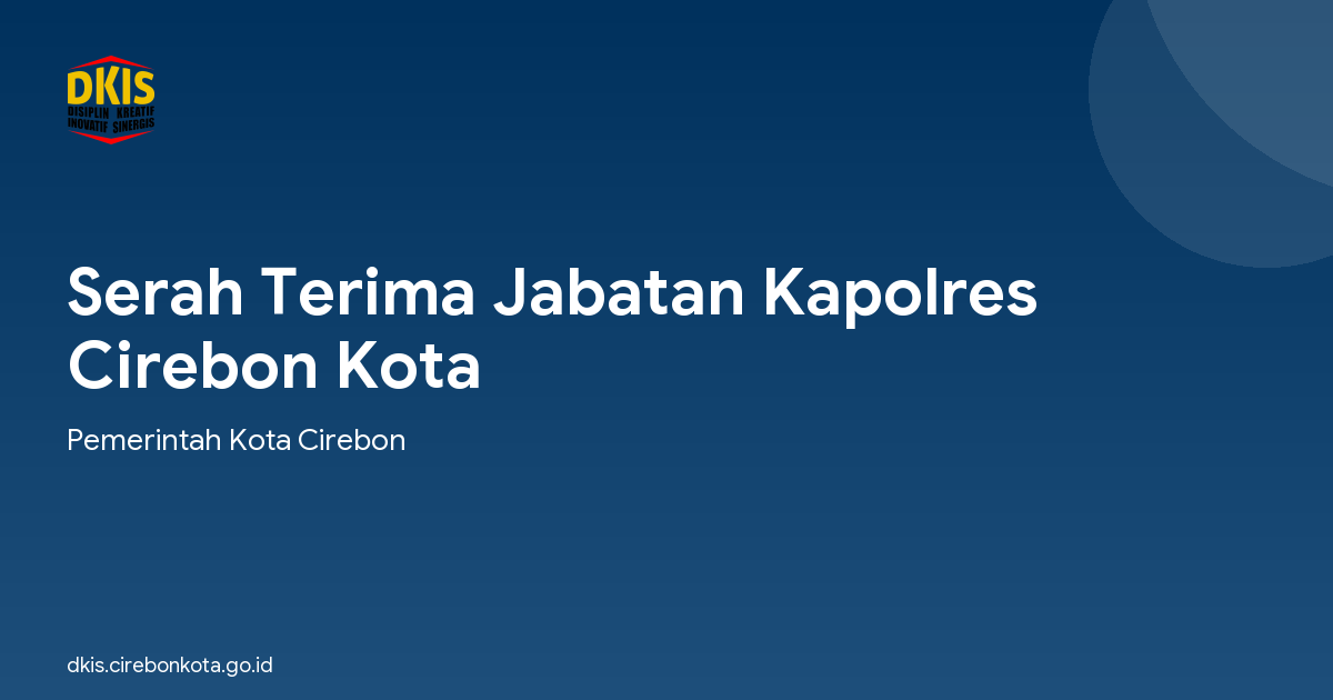 Serah Terima Jabatan Kapolres Cirebon Kota