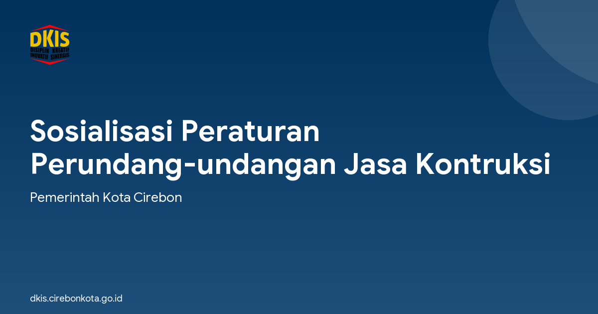 Sosialisasi Peraturan Perundang-undangan Jasa Kontruksi