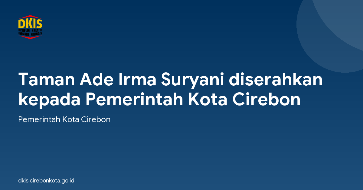 Taman Ade Irma Suryani diserahkan kepada Pemerintah Kota Cirebon