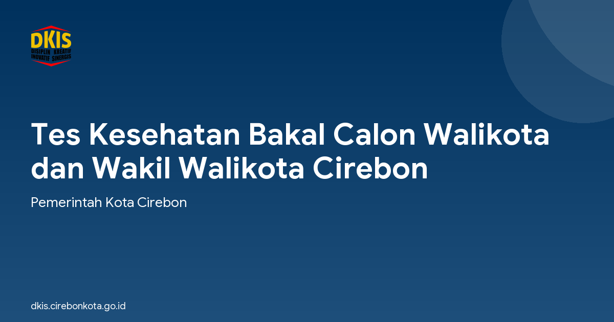 Tes Kesehatan Bakal Calon Walikota dan Wakil Walikota Cirebon