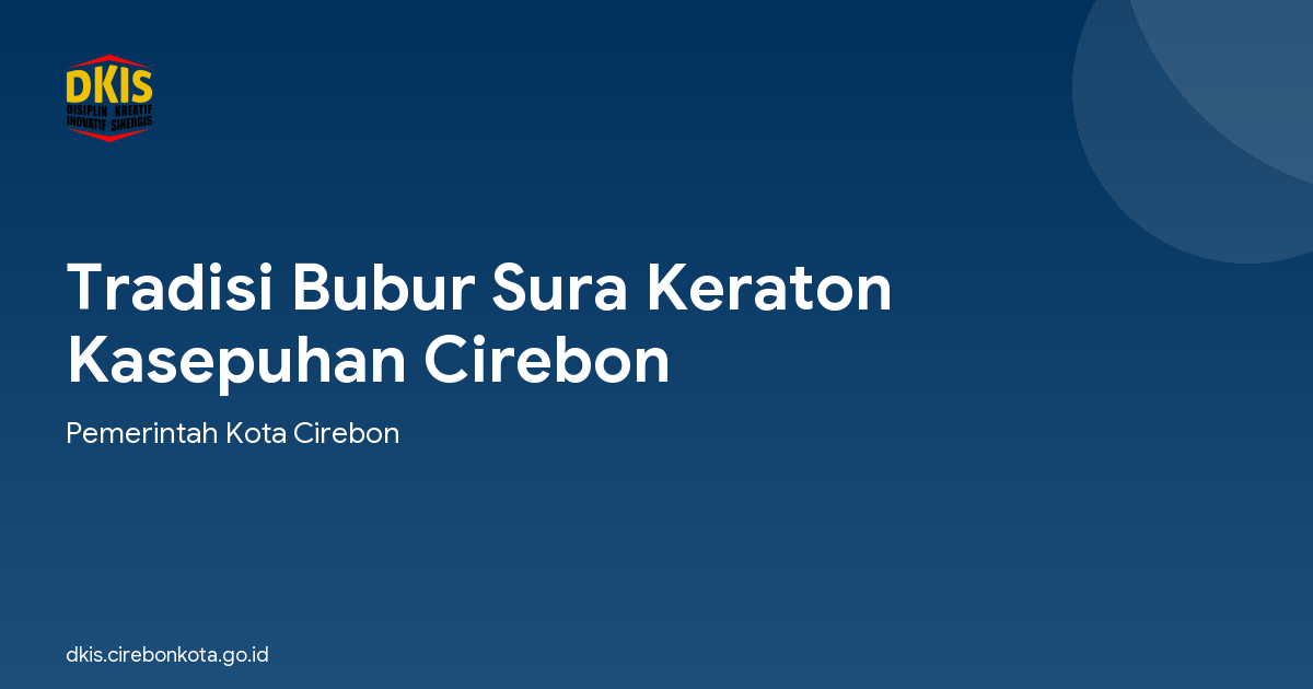 Tradisi Bubur Sura Keraton Kasepuhan Cirebon