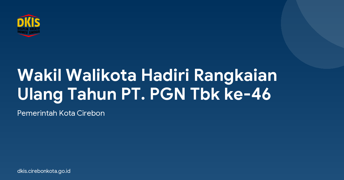 Wakil Walikota Hadiri Rangkaian Ulang Tahun PT. PGN Tbk ke-46
