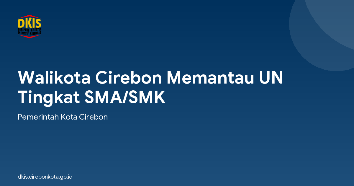 Walikota Cirebon Memantau UN Tingkat SMA/SMK