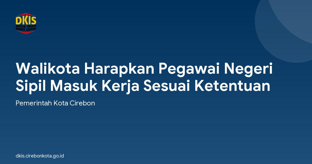 Walikota Harapkan Pegawai Negeri Sipil Masuk Kerja Sesuai Ketentuan