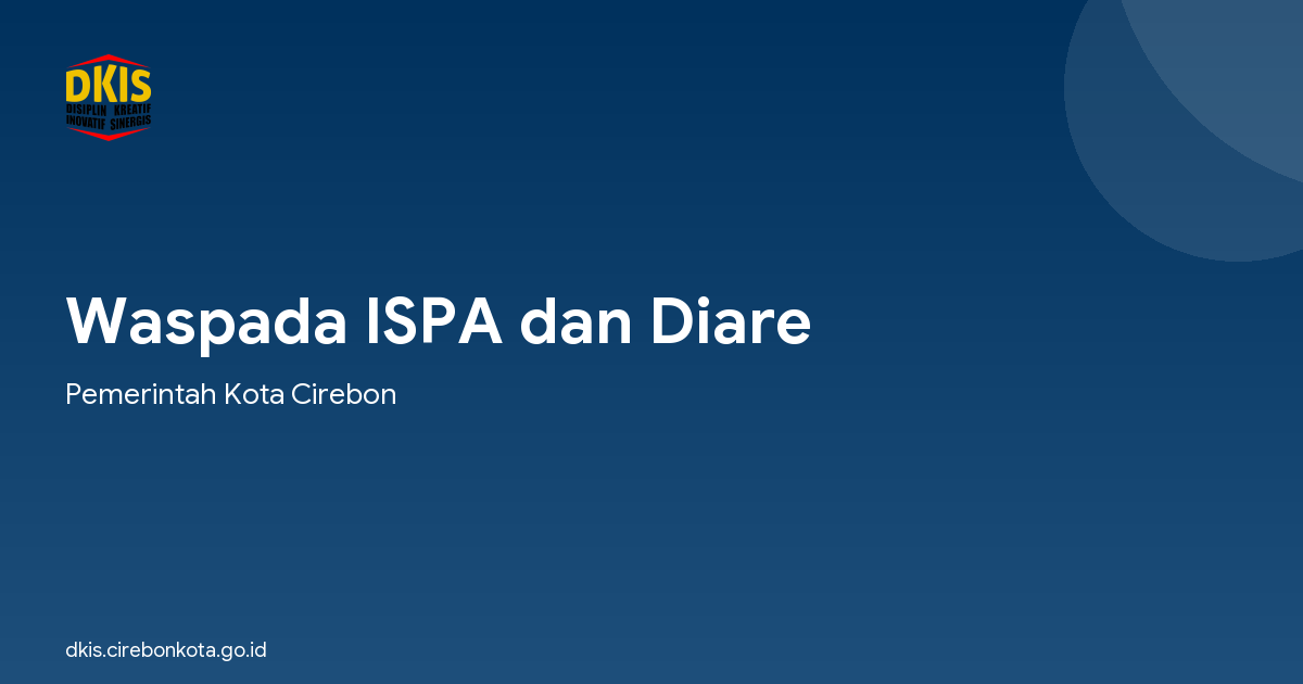 Waspada ISPA dan Diare