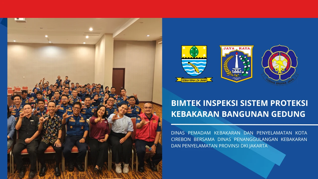 Bimtek Inspeksi Sistem Proteksi Kebakaran pada Bangunan Gedung