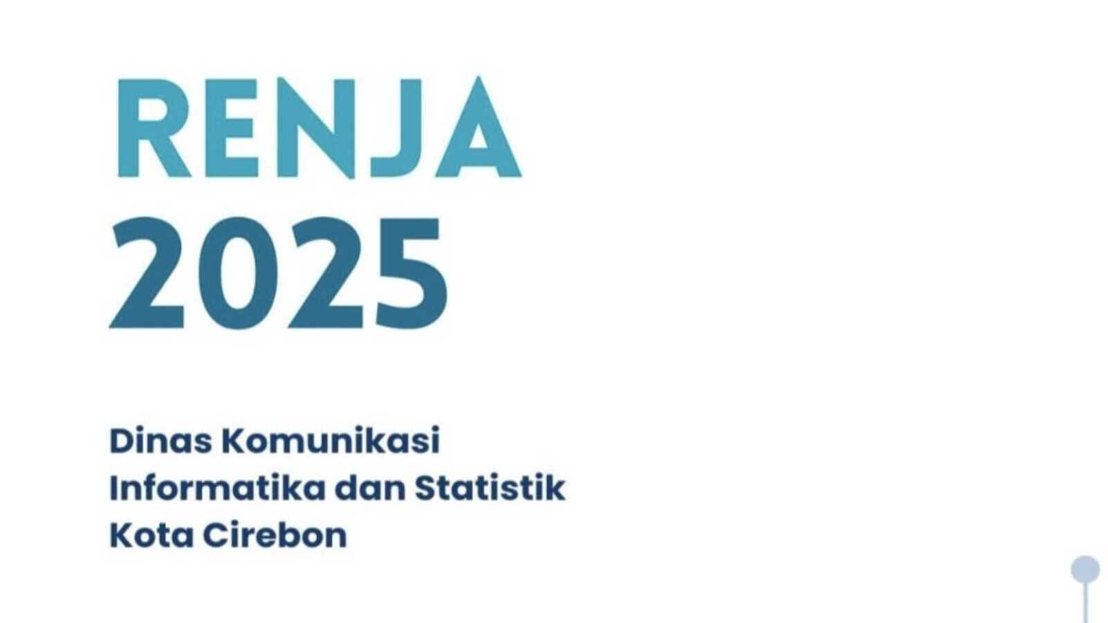 RENCANA KERJA DINAS KOMUNIKASI, INFORMATIKA DAN STATISTIK KOTA CIREBON TAHUN 2025